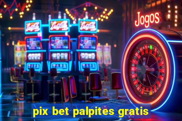 pix bet palpites gratis